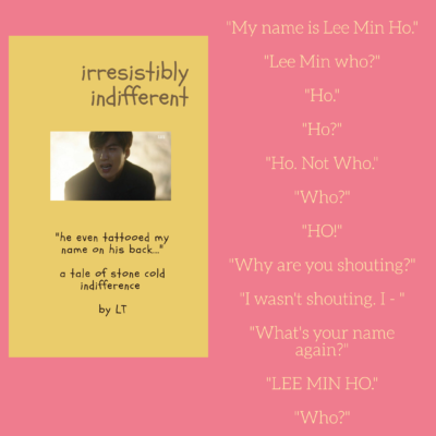 The same mocked up cover from above but now with an insert with mock dialogue from the book. An argument with Lee Min Ho trying to get LT to remember his name. And failing