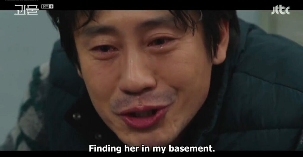 Dong-shik, "Finding her in my basement...